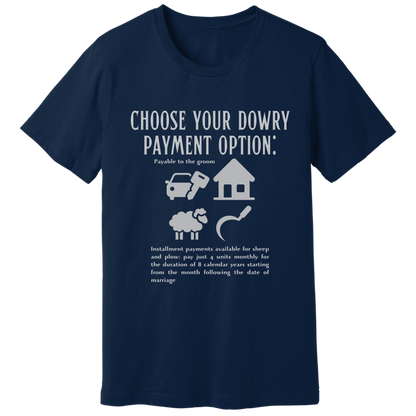 Choose your dowry option T-shirt