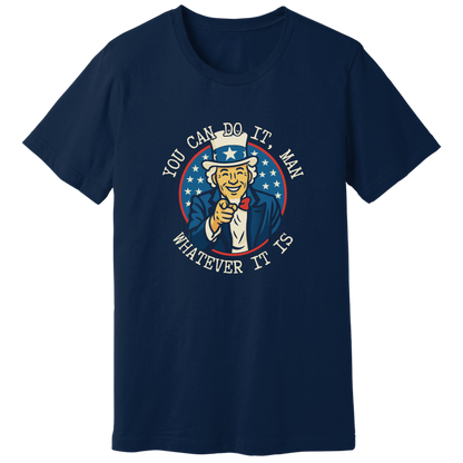 You can do it man T-shirt