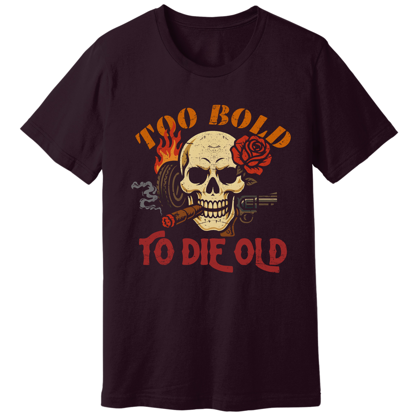 Too bold to die old graphic T-shirt