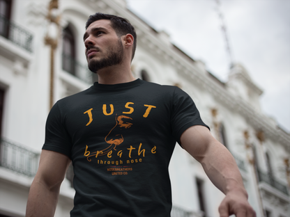 Just breathe through nose T-shirt