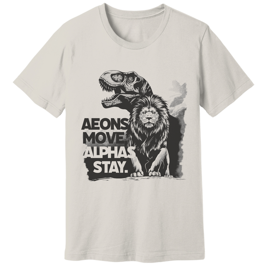 Aeons move, Alphas stay T-shirt