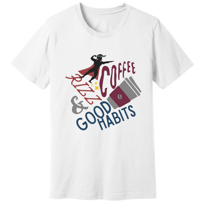 Coffee, rizz and good habits T-shirt