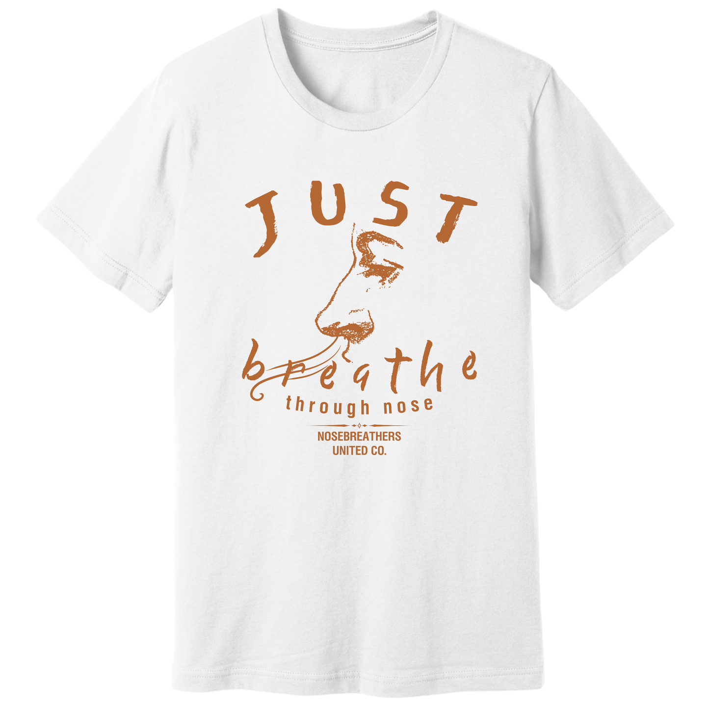 Just breathe through nose T-shirt