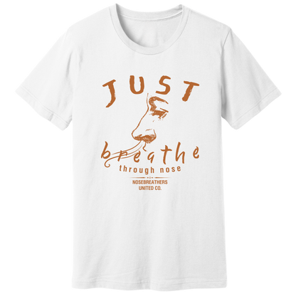 Just breathe through nose T-shirt